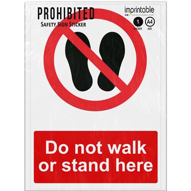Picture of Do Not Walk Or Stand Here Red No Prohibited Adhesive Vinyl Sign