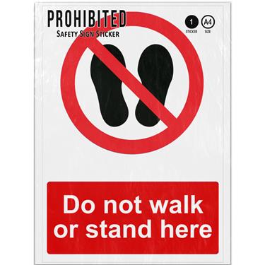 Picture of Do Not Walk Or Stand Here Red No Prohibited Adhesive Vinyl Sign