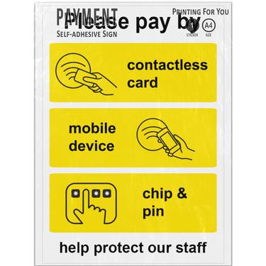 Picture of Please Pay By Contactless Card Mobile Device Chip & Pin Help Protect Staff Sign