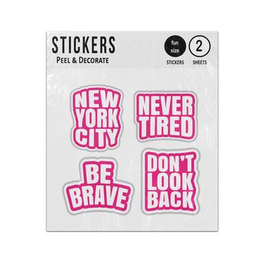 Picture of Nyc Never Tired Be Brave Dont Look Back Quotes Sticker Sheets Twin Pack
