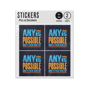 Picture of Anything Is Possible Dont Ever Give Up Sticker Sheets Twin Pack
