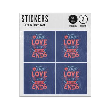 Picture of A True Love Story Never Ends Quote Sticker Sheets Twin Pack