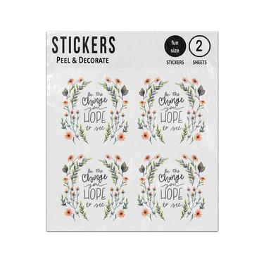 Picture of Be The Change You Hope See Self Belief Quote Sticker Sheets Twin Pack