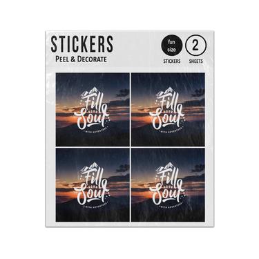 Picture of Fill Your Soul With Adventure Motivational Quote Sticker Sheets Twin Pack