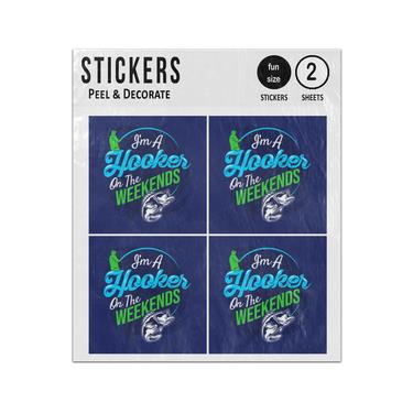 Picture of Fisherman Catch Fish Im A Hooker On The Weekends Sticker Sheets Twin Pack