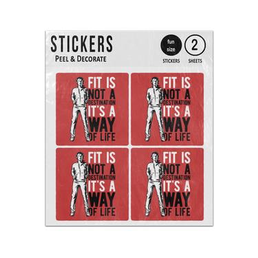 Picture of Fit Is Not A Destination Its A Way Of Life Sticker Sheets Twin Pack