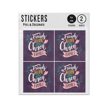Picture of Friends Become Our Chosen Family Sticker Sheets Twin Pack
