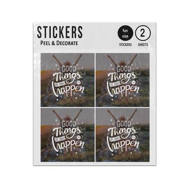 Picture of Good Things Are Going To Happen Positive Quote Sticker Sheets Twin Pack