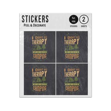 Picture of I Dont Need Therapy I Just Need Go Camping Sticker Sheets Twin Pack