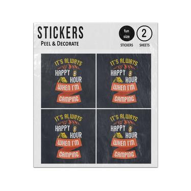 Picture of It Is Always Happy Hour When Im Camping Quotes Sticker Sheets Twin Pack
