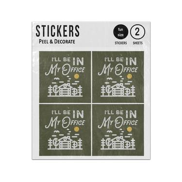 Picture of I Will Be In My Office Camping Outside Quote Sticker Sheets Twin Pack