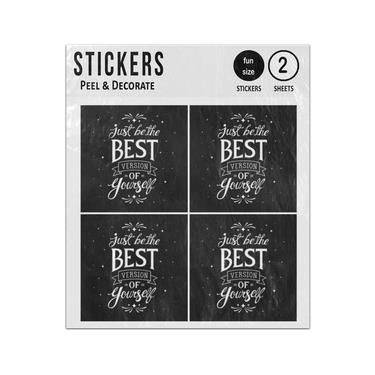 Picture of Just Be The Best Version Of Yourself Belief Quote Sticker Sheets Twin Pack