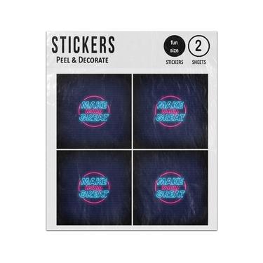 Picture of Make Today Great Neon Signs Style Sticker Sheets Twin Pack