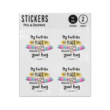 Picture of My Favorite Place Is Inside Your Hug Quote Sticker Sheets Twin Pack