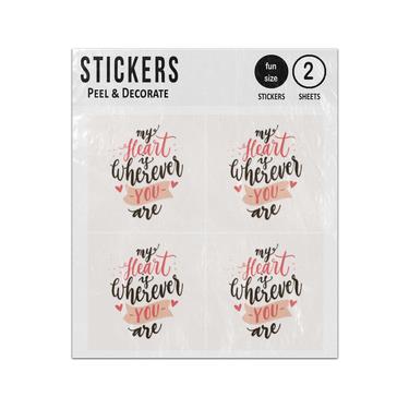 Picture of My Heart Is Wherever You Are Love Quote Sticker Sheets Twin Pack