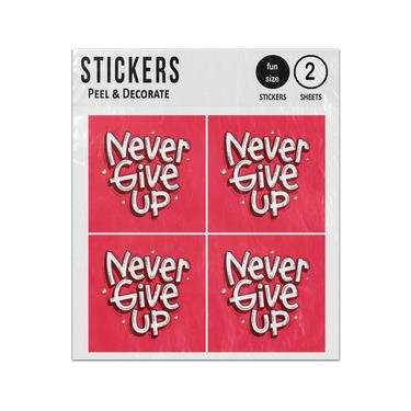 Picture of Never Give Up Motivation Quote Lettering Sticker Sheets Twin Pack
