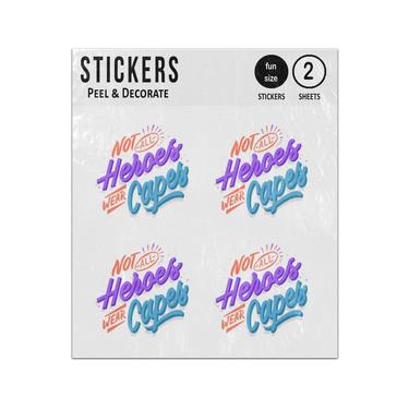 Picture of Not All Heroes Wear Capes Sticker Sheets Twin Pack