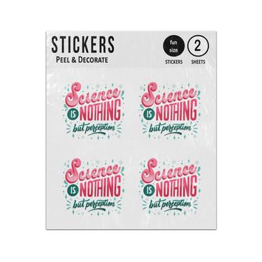 Picture of Science Is Nothing But Perfection Quote Sticker Sheets Twin Pack