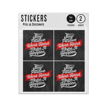 Picture of Stay Positive Work Hard Make It Happen Positive Quote Sticker Sheets Twin Pack