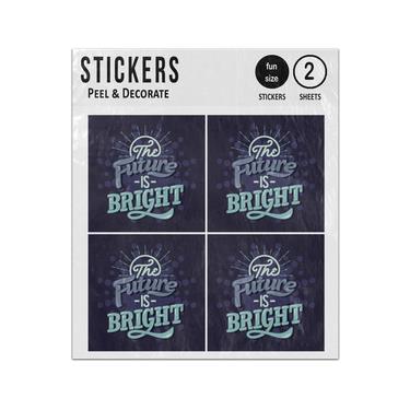 Picture of The Future Is Bright Motivational Saying Quote Sticker Sheets Twin Pack