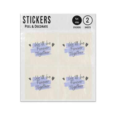 Picture of We Will Be Together Forever Love Quote Sticker Sheets Twin Pack