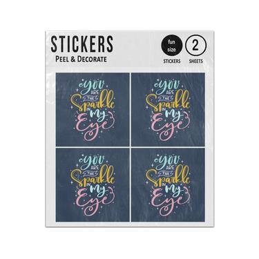Picture of You Are The Sparkle In My Eye Love Quote Sticker Sheets Twin Pack