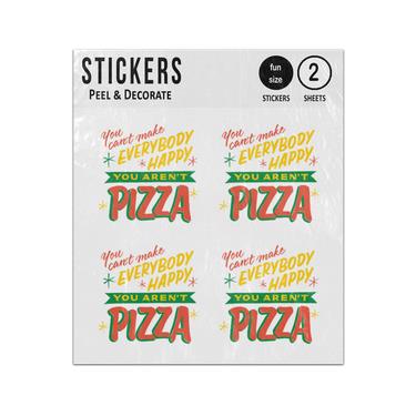 Picture of You Cant Make Everybody Happy You Arent Pizza Funny Quote Sticker Sheets Twin Pack