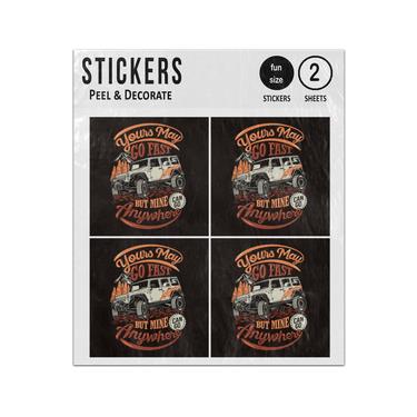 Picture of Yours May Go Fast Mine Can Go Anywhere Off Road Quotes Adventure Sticker Sheets Twin Pack