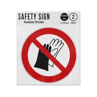 Picture of Do Not Wear Gloves Red Circle Diagonal Line Prohibition Iso 7010 P028 Adhesive Vinyl Signs Twin Pack