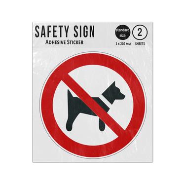 Picture of No Dogs Red Circle Diagonal Line Prohibition Iso 7010 P021 Adhesive Vinyl Signs Twin Pack