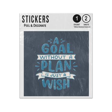 Picture of A Goal Without A Plan Is Just A Wish Motivational Quote Illustration Sticker Sheets Twin Pack