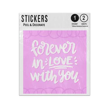 Picture of Forever In Love With You Creative Valentines Love Quote Sticker Sheets Twin Pack