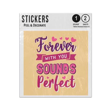 Picture of Forever With You Sounds Perfect Love Hearts Creative Love Message Sticker Sheets Twin Pack