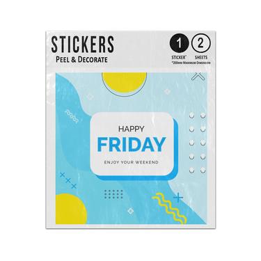 Picture of Happy Friday Enjoy Your Weekend Modern Design Creative Text Sticker Sheets Twin Pack