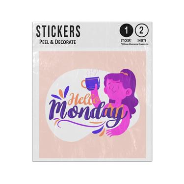 Picture of Hello Monday Message Woman Drinking Hot Drink Drawing Sticker Sheets Twin Pack