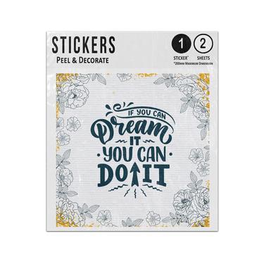 Picture of If You Can Dream It You Can Do It Movitational Quote Illustration Sticker Sheets Twin Pack