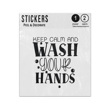 Picture of Keep Calm And Wash Your Hands Black Lettering Quote Saying Sticker Sheets Twin Pack