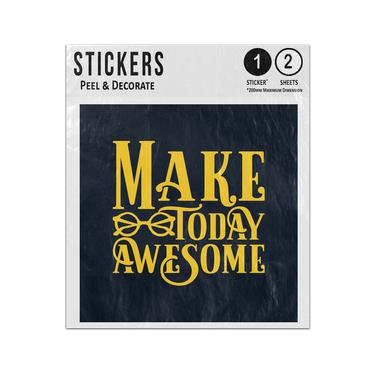 Picture of Make Today Awesome Hand Drawn Typography Inspirational Message Sticker Sheets Twin Pack