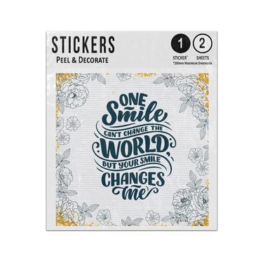 Picture of One Smile Cant Change The World But Your Smile Changes Me Quote Sticker Sheets Twin Pack