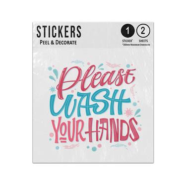 Picture of Please Wash Your Hands Phrase Handwriting Lettering Illustration Sticker Sheets Twin Pack