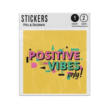 Picture of Positive Vibes Only Motivational Quote Geometric Shapes Sticker Sheets Twin Pack