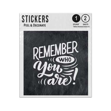Picture of Remember Who You Are Movitational Quote Illustration Sticker Sheets Twin Pack