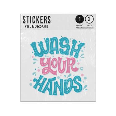 Picture of Wash Your Hands Phrase Typography Lettering Message Infographic Sticker Sheets Twin Pack