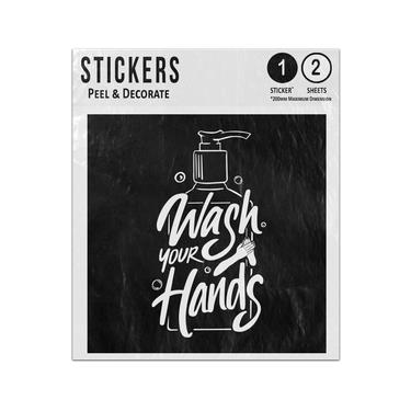 Picture of Wash Your Hands Phrase Typography Sanitiser Bottle Background Sticker Sheets Twin Pack