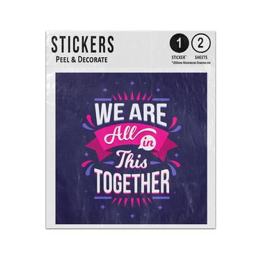 Picture of We Are All In This Together Phrase Typography Positive Message Sticker Sheets Twin Pack