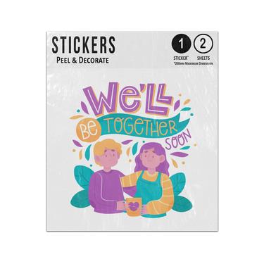 Picture of We Will Be Together Soon Phrase People Cuddling Sharing Doodles Sticker Sheets Twin Pack