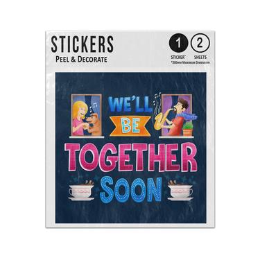 Picture of We Will Be Together Soon Phrase Singing Playing Musical Instruments Sticker Sheets Twin Pack
