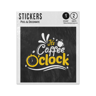 Picture of It Is Coffee O Clock Time Sticker Sheets Twin Pack