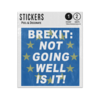 Picture of Brexit Not Going Well Is It Protest Message With European Flag Eu Stars Sticker Sheets Twin Pack