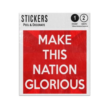 Picture of Make This Nation Glorious Pro Message On Uk Flag Sticker Sheets Twin Pack